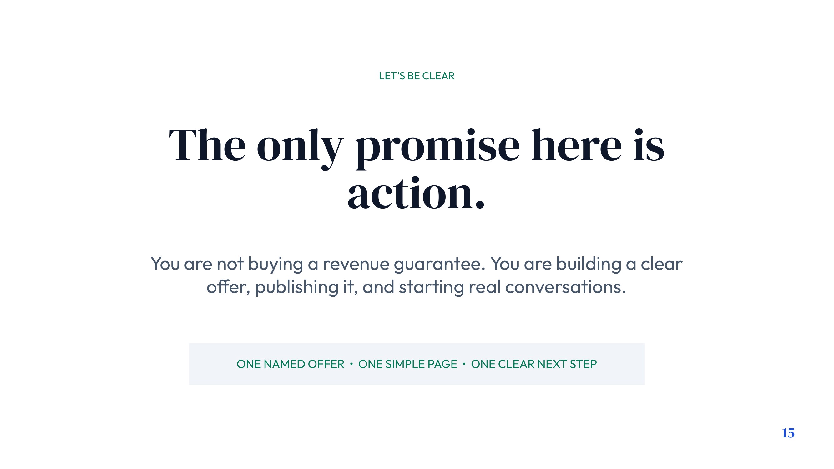 The Only Promise Is Action